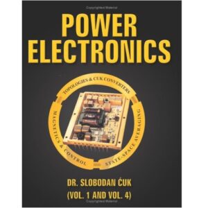 Power Electronics Books by Dr. Slobodan Ćuk: Special Edition Volumes 1 & 4